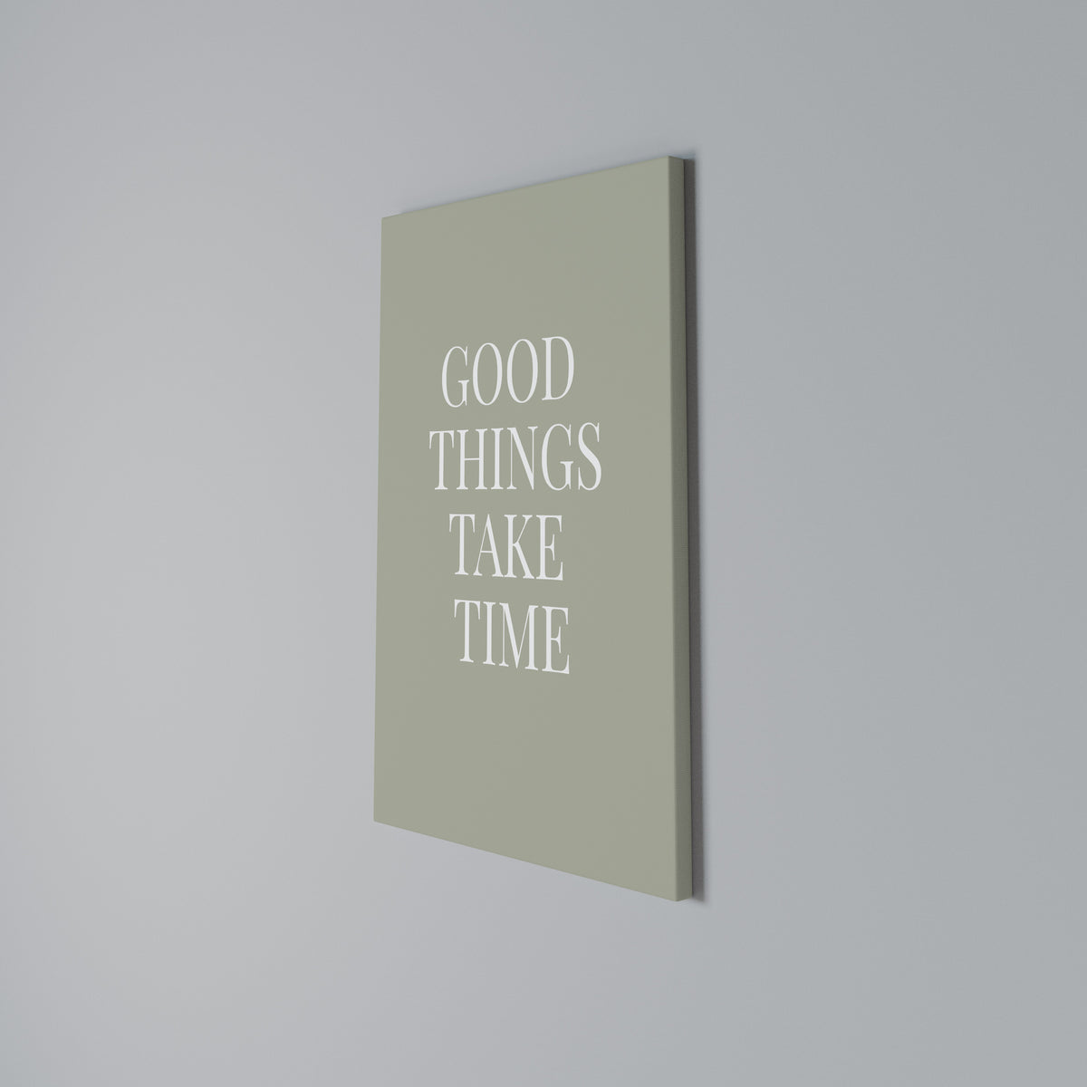 GOOD THINGS TAKE TIME Stampa su tela verticale