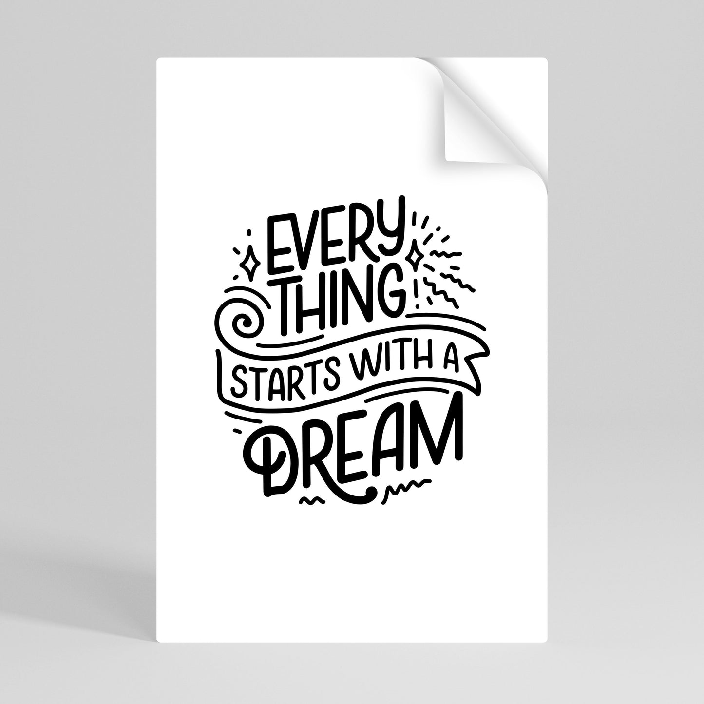 TUTTO INIZIA CON UN SOGNO Poster verticale staccabile e attaccabile