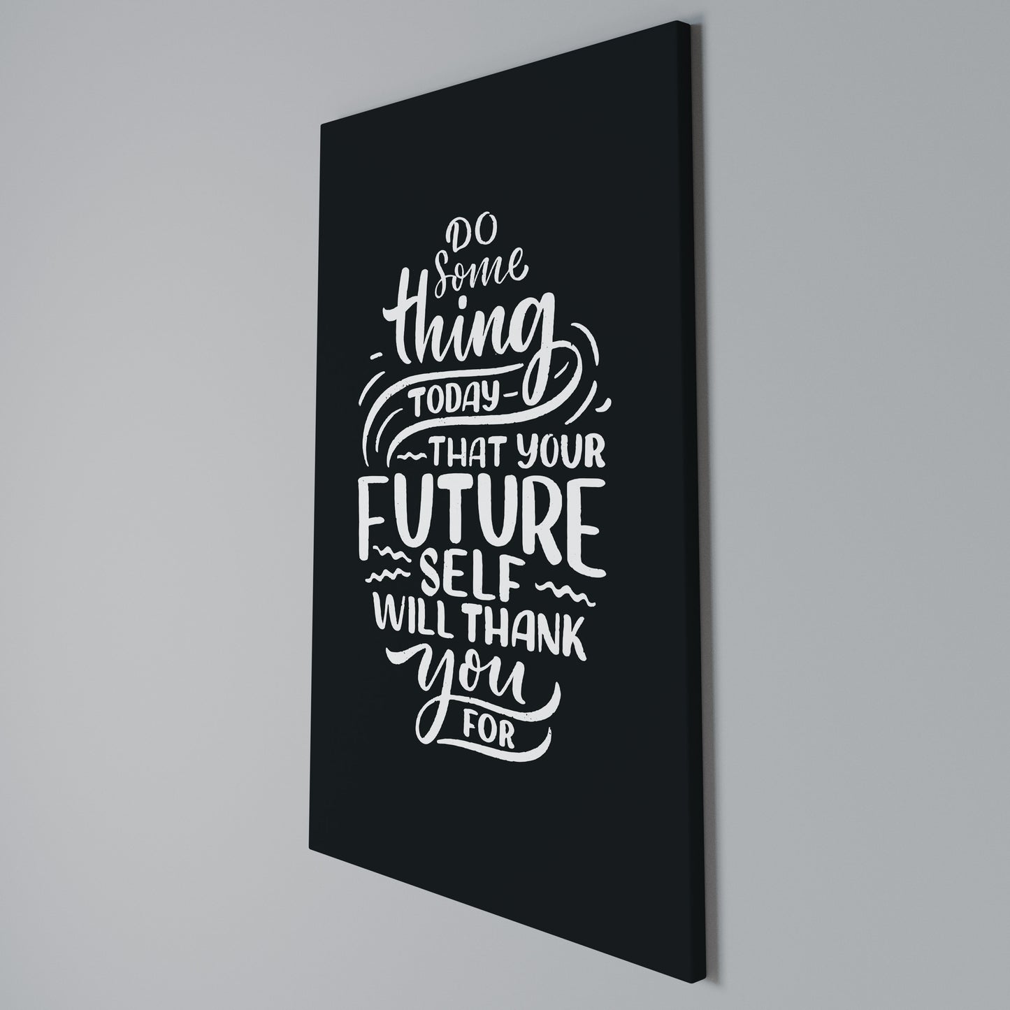 DO SOMETHING TODAY Vertical Canvas Print