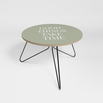 LE COSE BUONE RICHIEDONO TEMPO Tavolino da caffè piccolo