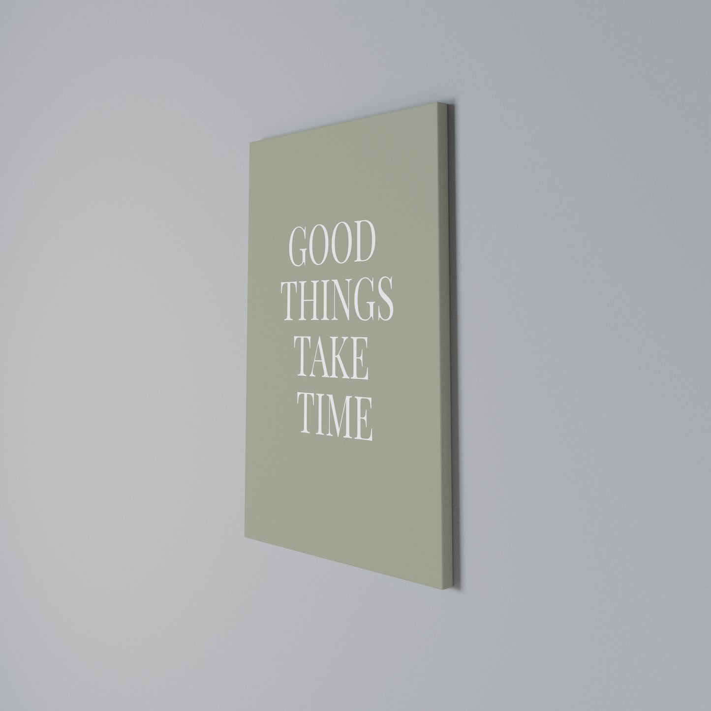 GOOD THINGS TAKE TIME Stampa su Tela Verticale