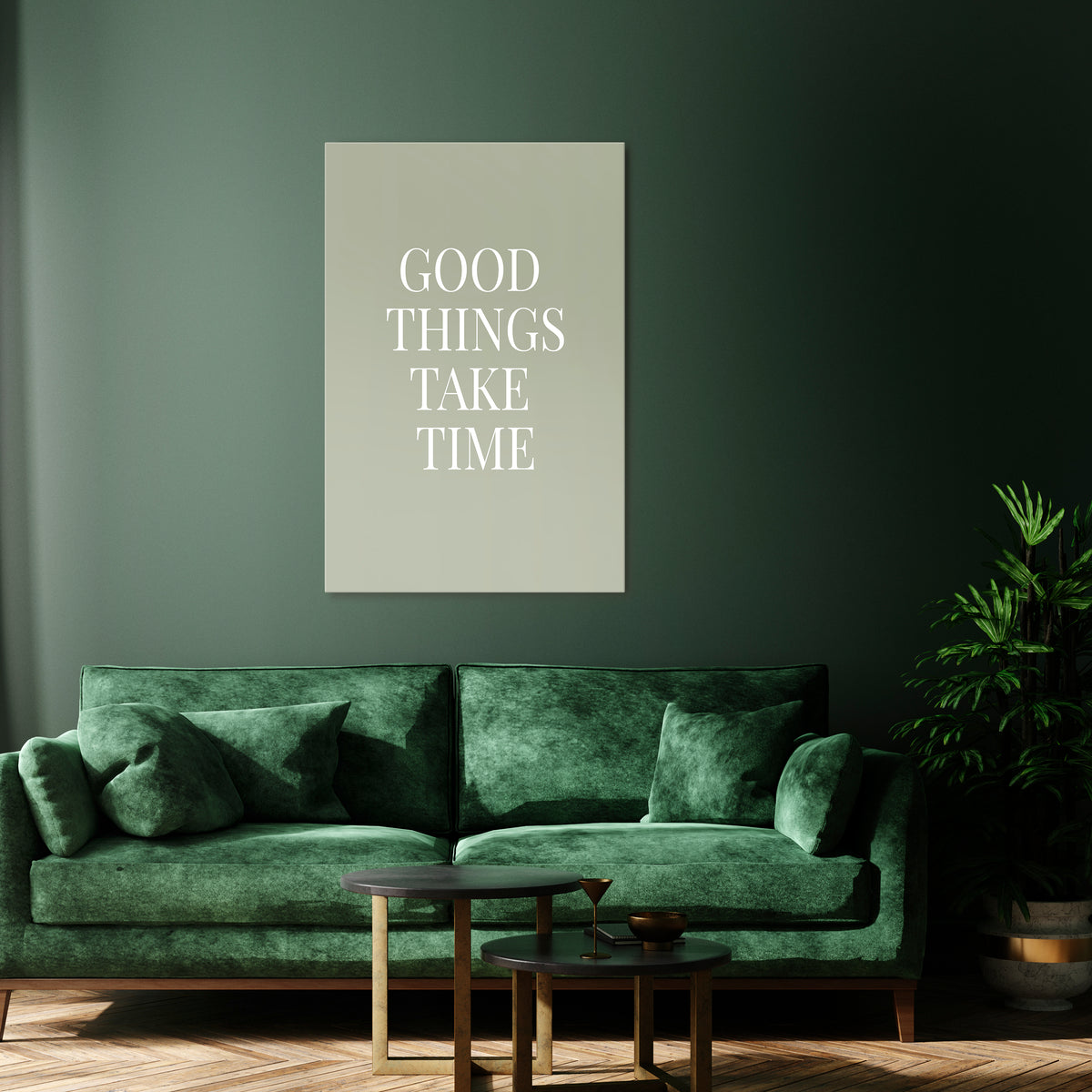 GOOD THINGS TAKE TIME Stampa su tela verticale