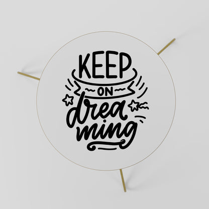 KEEP ON DREAMING Tavolino da caffè 60