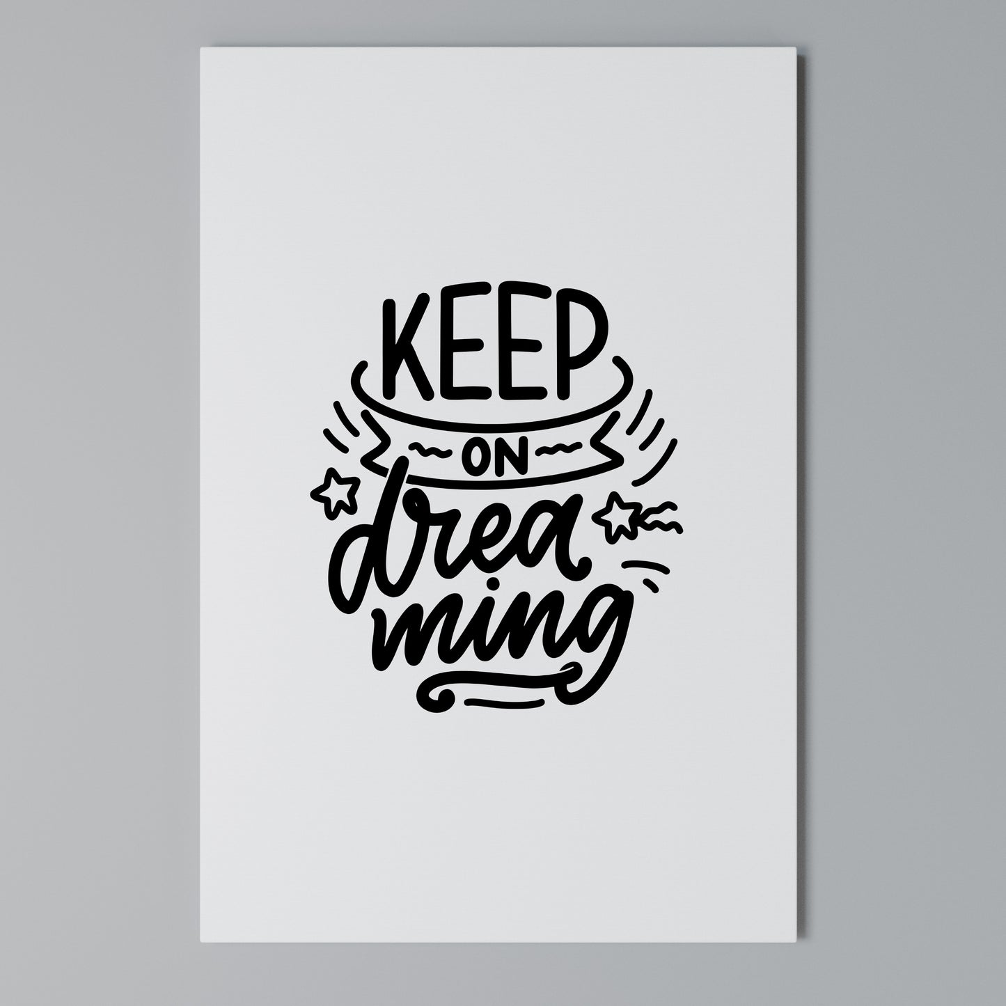 KEEP ON DREAMING Stampa su Tela Verticale