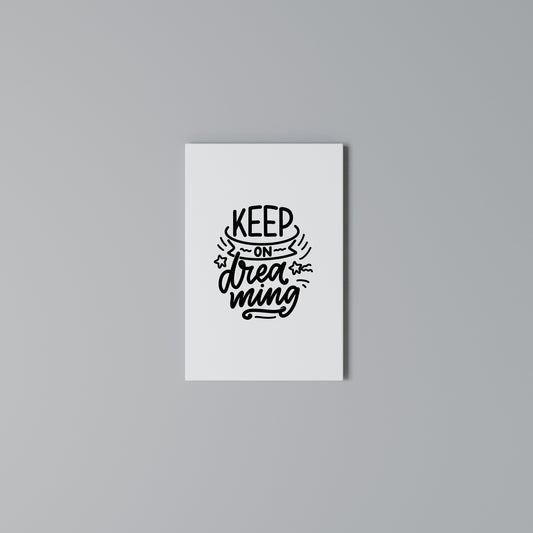 KEEP ON DREAMING Stampa su Tela Verticale