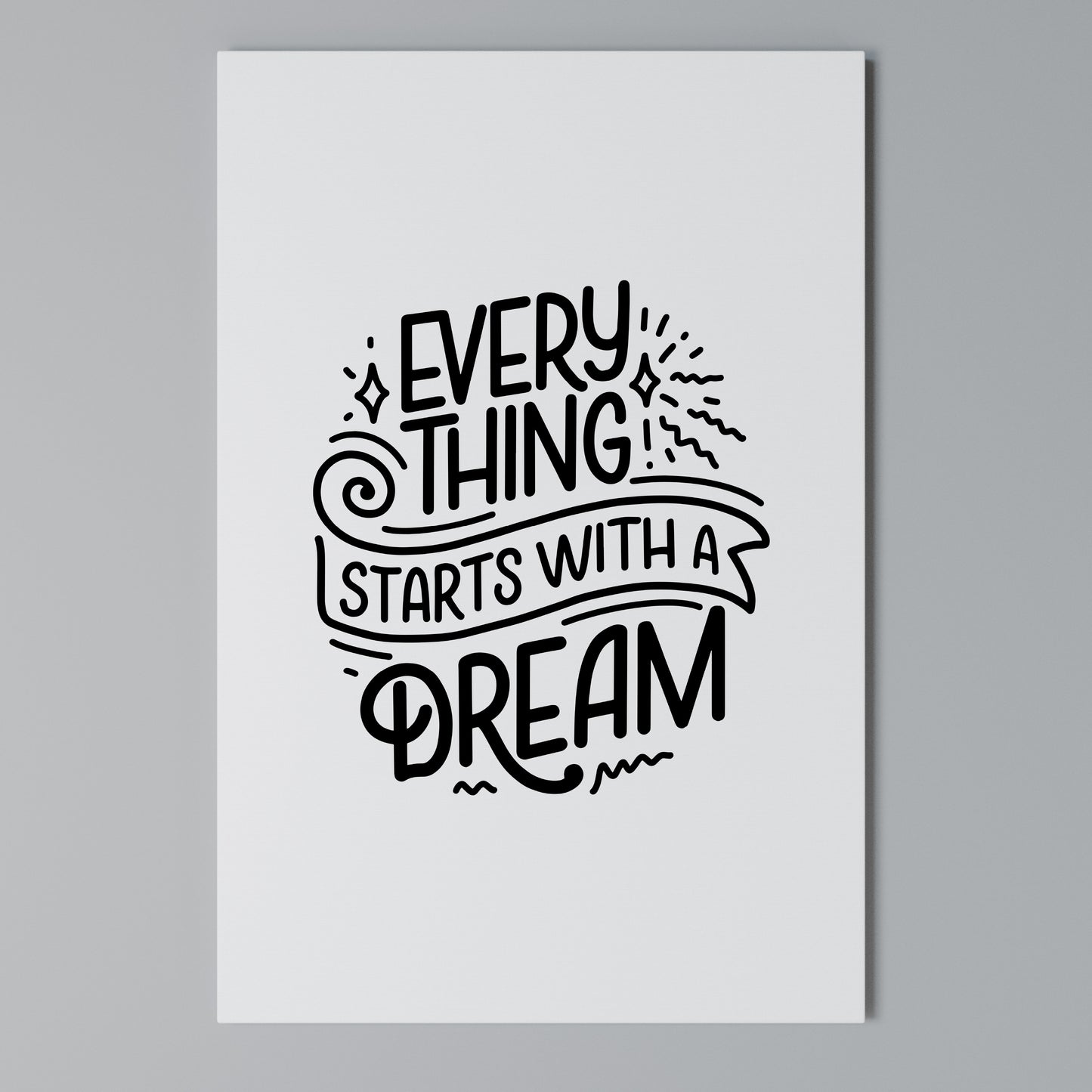 EVERYTHING STARTS WITH A DREAM Stampa su Tela Verticale