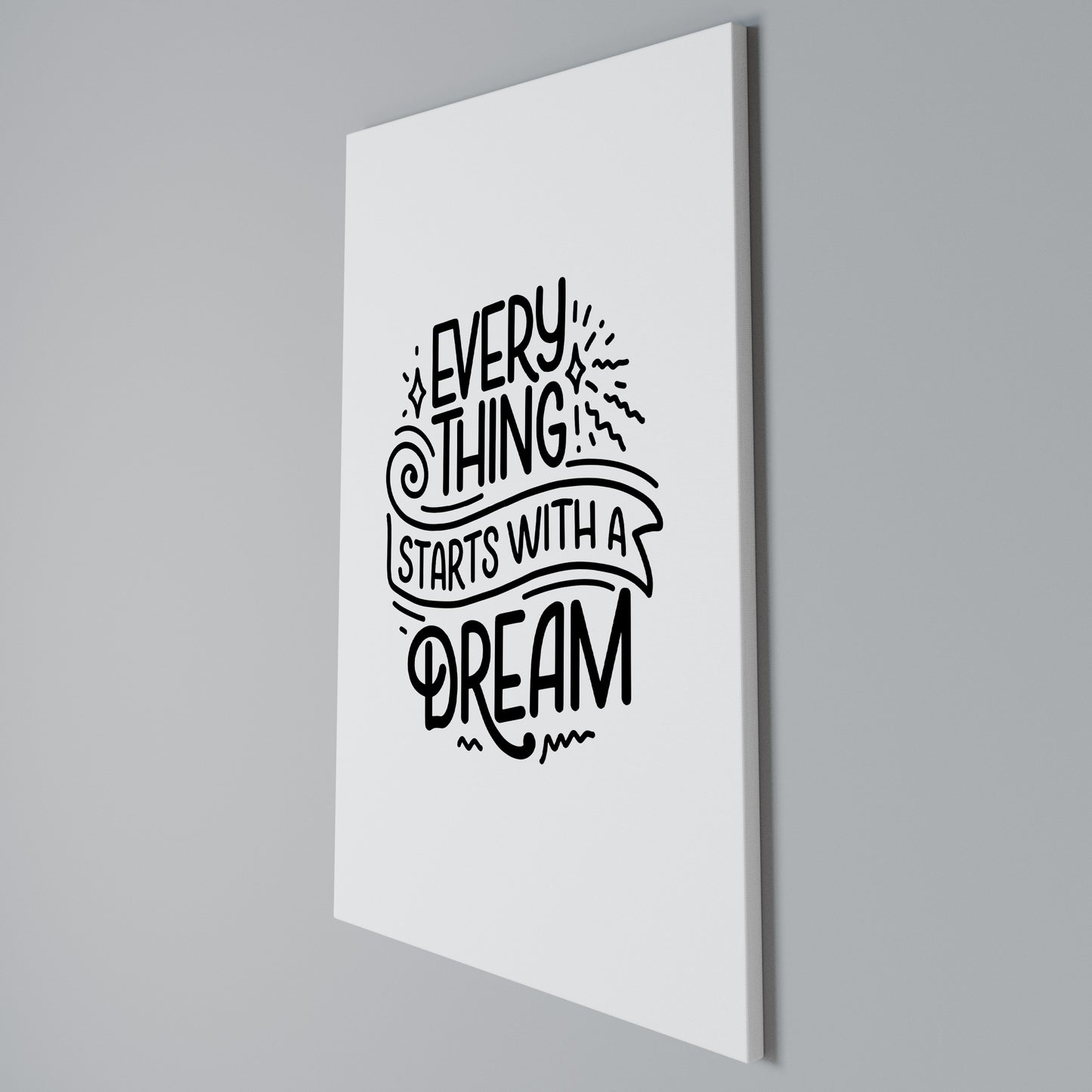 EVERYTHING STARTS WITH A DREAM Stampa su Tela Verticale
