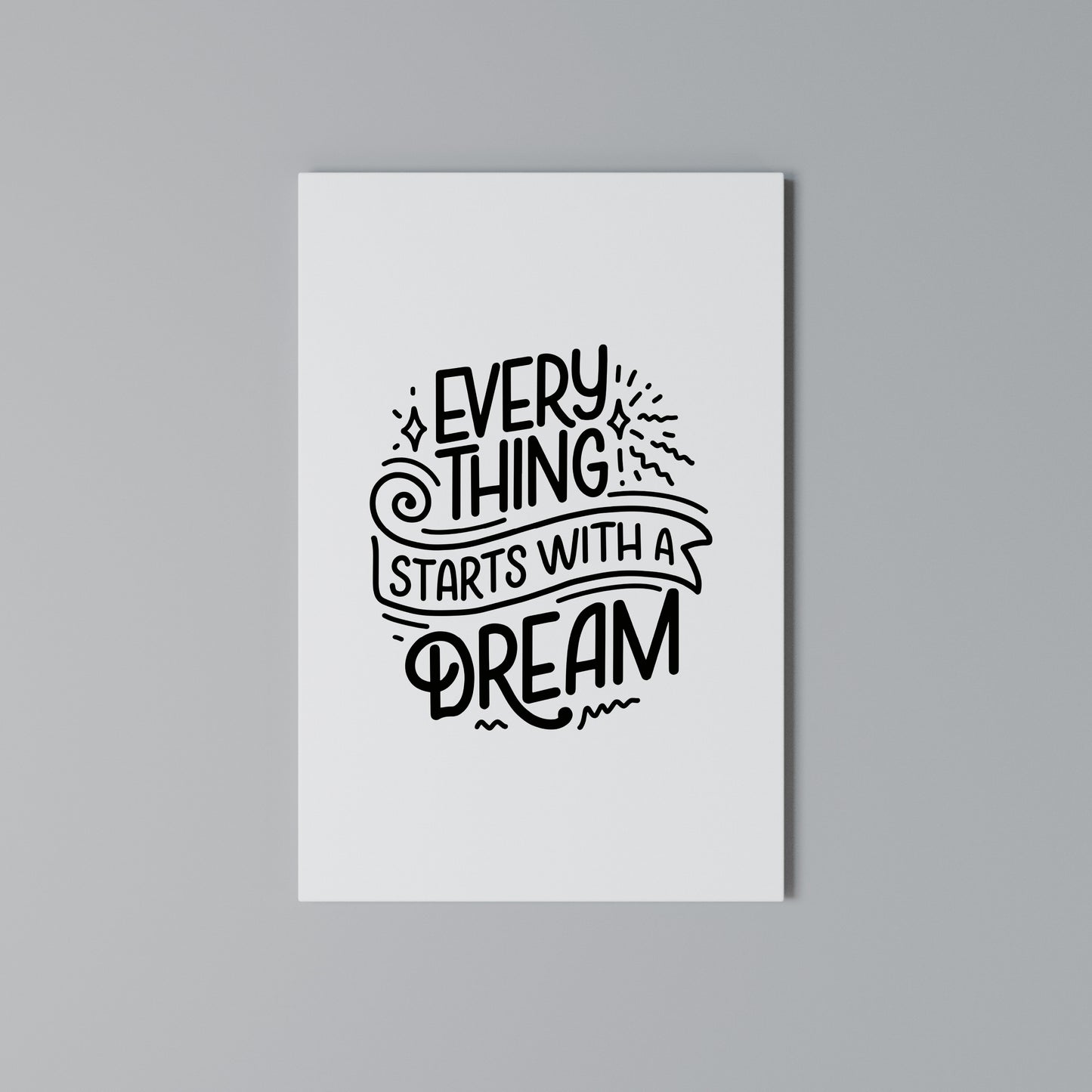 EVERYTHING STARTS WITH A DREAM Stampa su Tela Verticale