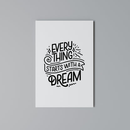 EVERYTHING STARTS WITH A DREAM Stampa su Tela Verticale