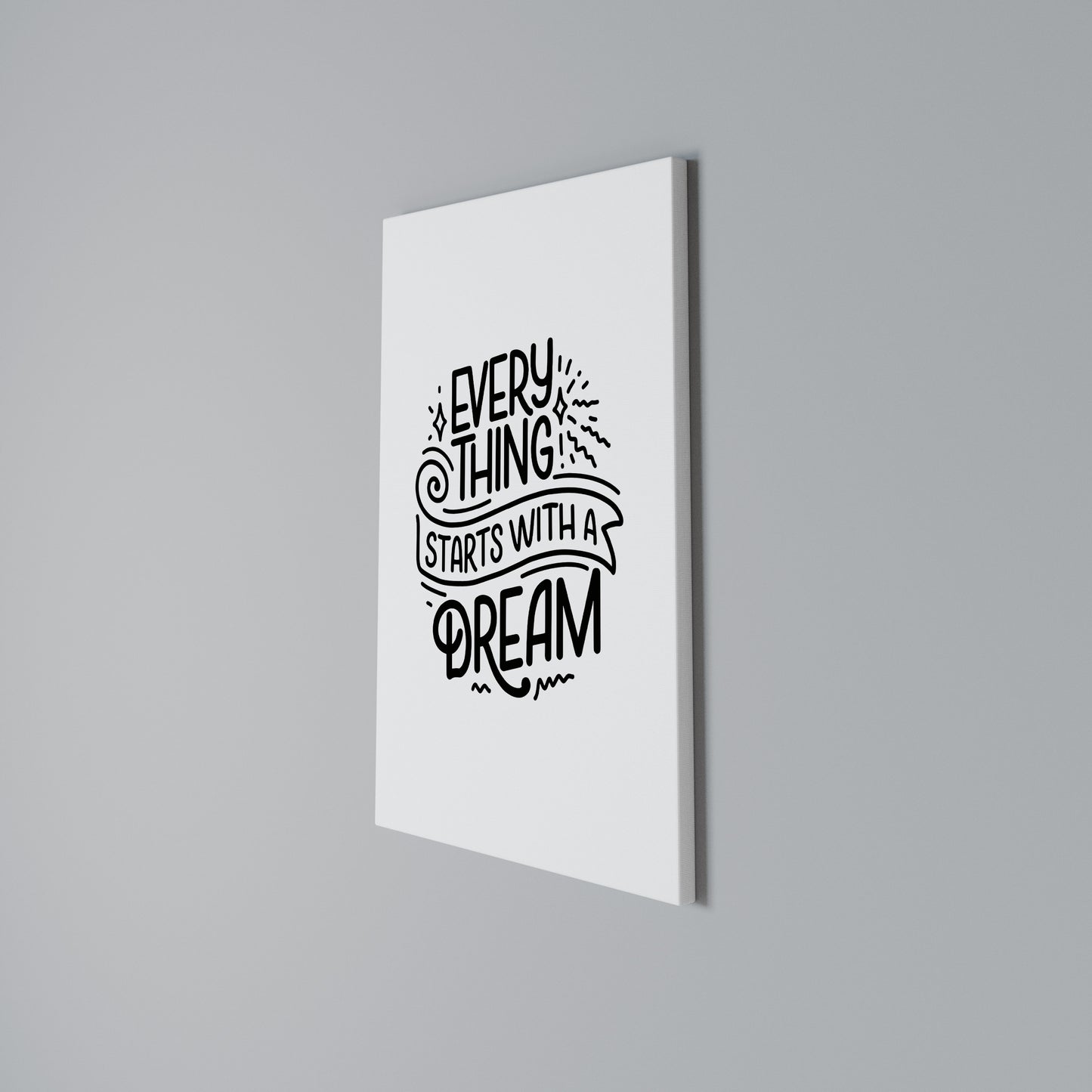 EVERYTHING STARTS WITH A DREAM Stampa su Tela Verticale