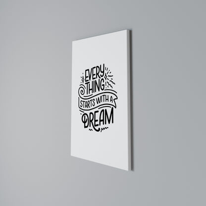 EVERYTHING STARTS WITH A DREAM Stampa su Tela Verticale