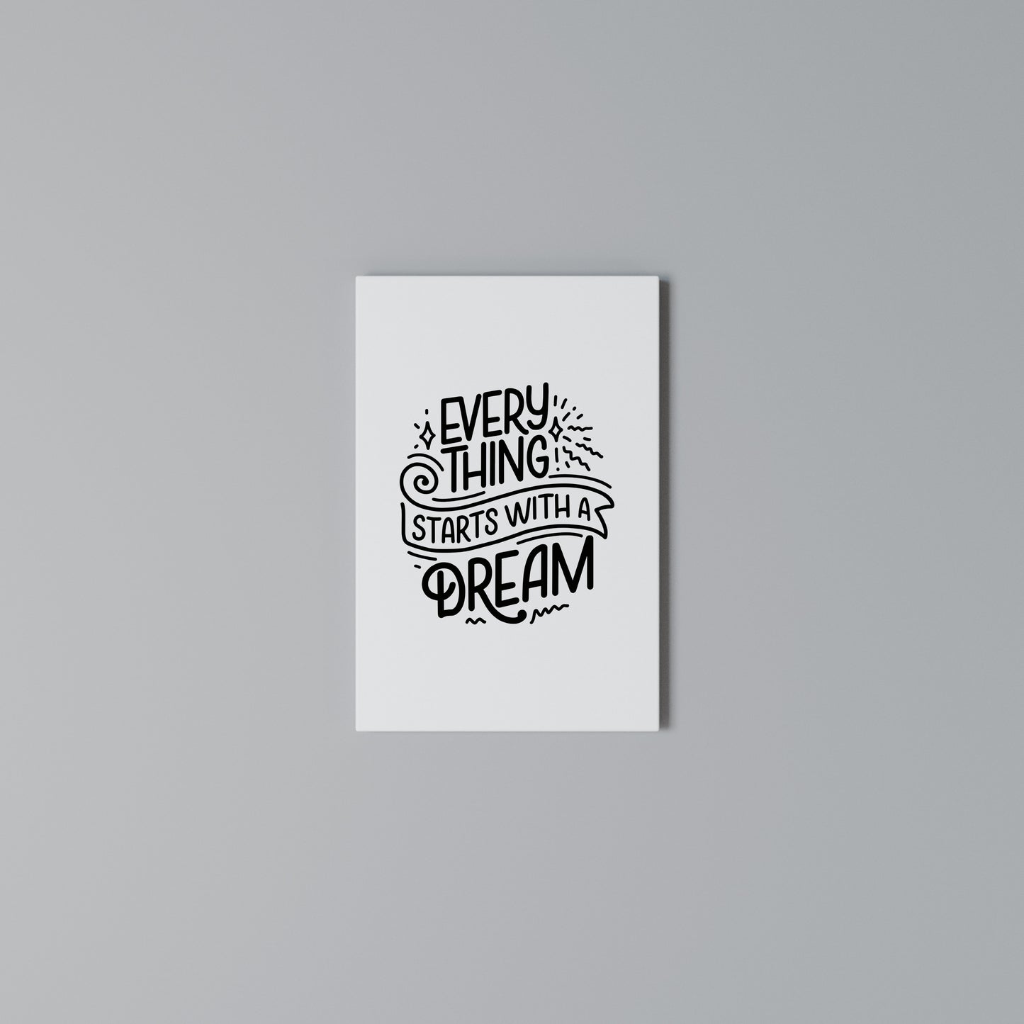EVERYTHING STARTS WITH A DREAM Stampa su Tela Verticale