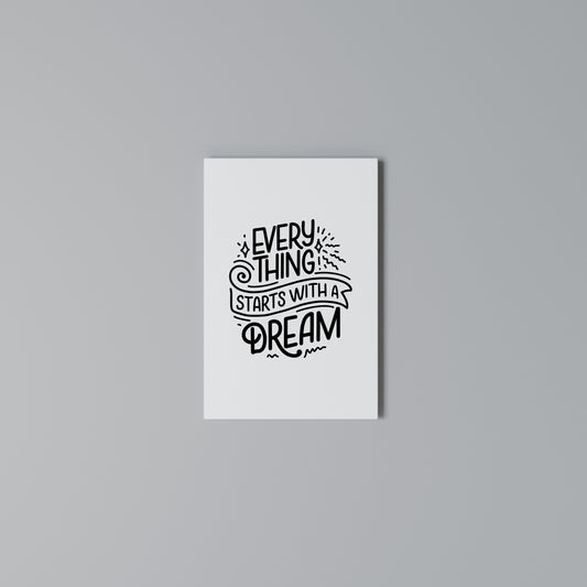 EVERYTHING STARTS WITH A DREAM Stampa su Tela Verticale