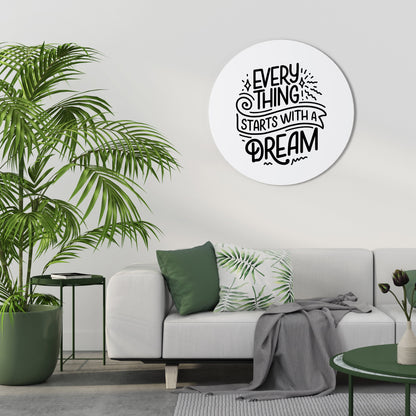 TUTTO INIZIA CON UN SOGNO Arte murale rotonda