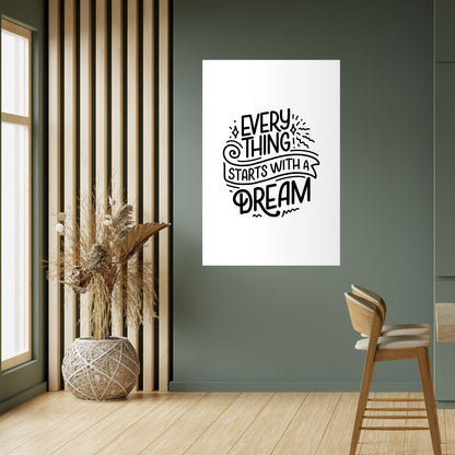 TUTTO INIZIA CON UN SOGNO Poster verticale staccabile e attaccabile