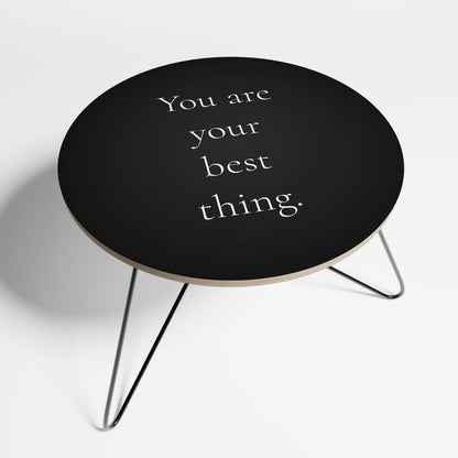 YOU ARE YOUR BEST THING Large Coffee Table