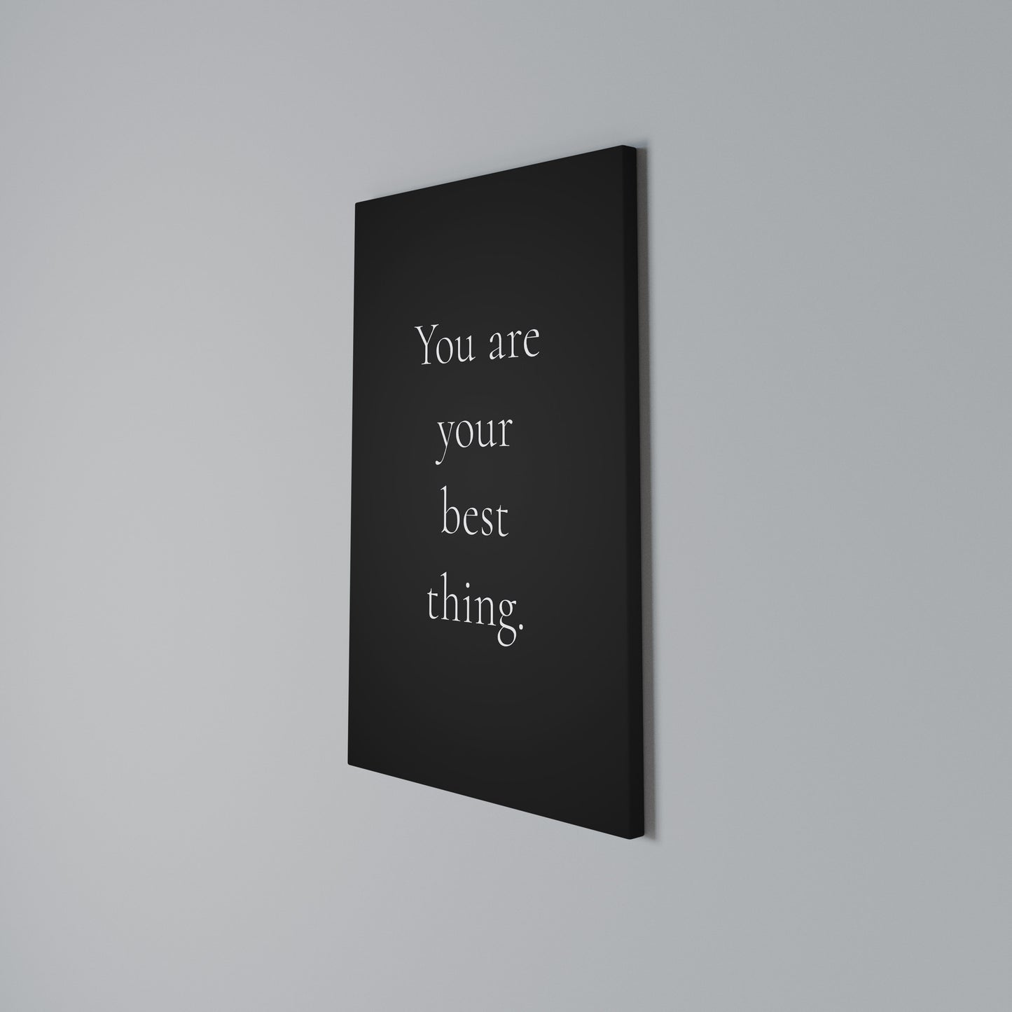 YOU ARE YOUR BEST THING Vertical Canvas Print