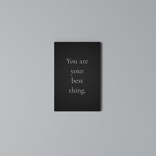 YOU ARE YOUR BEST THING Stampa su Tela Verticale