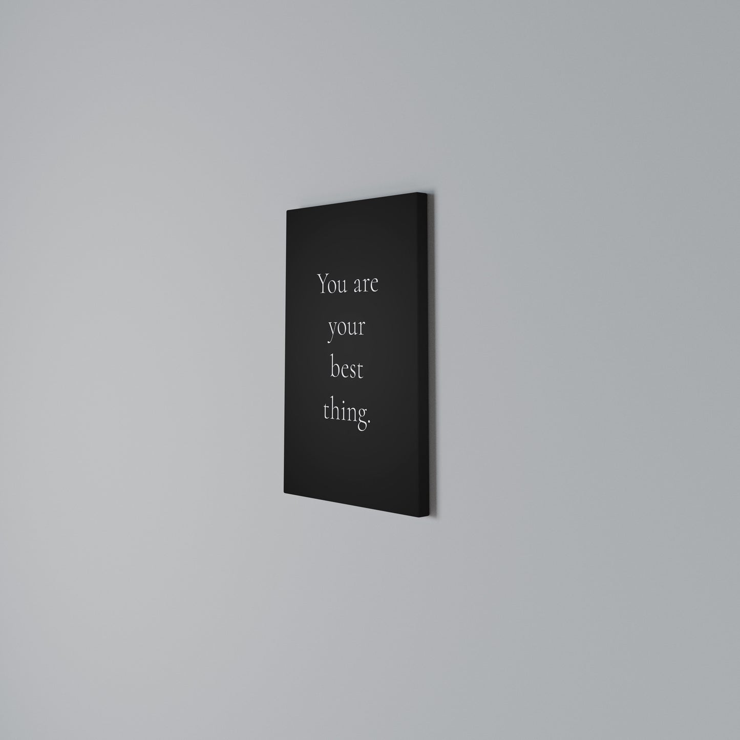 YOU ARE YOUR BEST THING Vertical Canvas Print