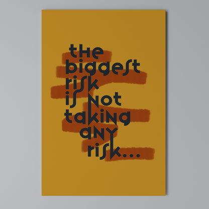 THE BIGGEST RISK Stampa su Tela Verticale