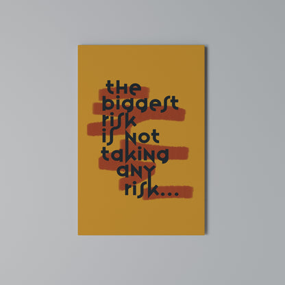THE BIGGEST RISK Stampa su Tela Verticale