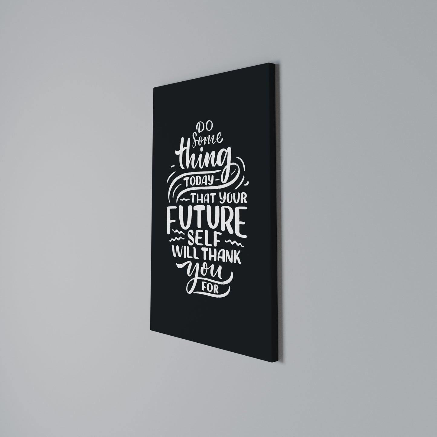 DO SOMETHING TODAY Vertical Canvas Print