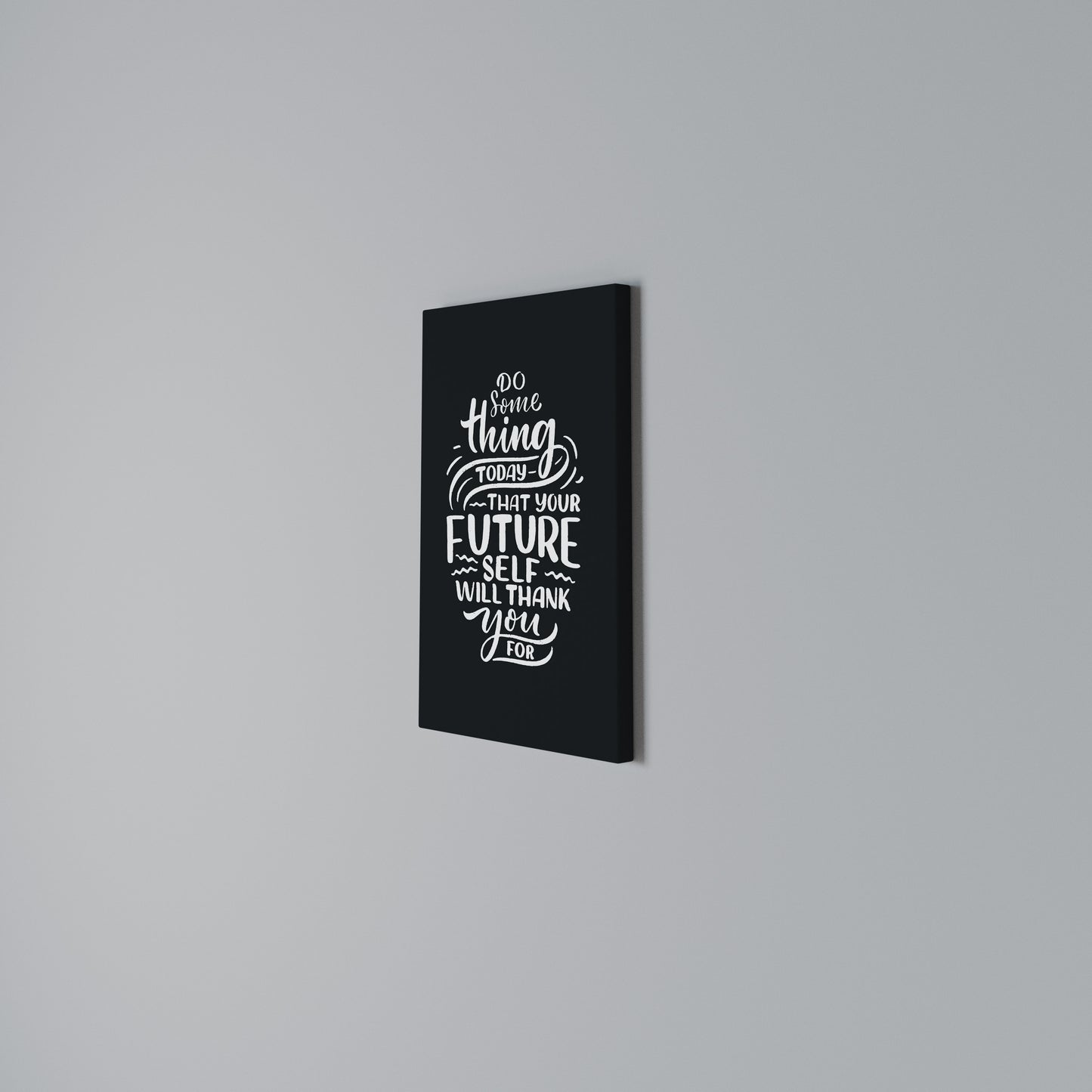 DO SOMETHING TODAY Vertical Canvas Print