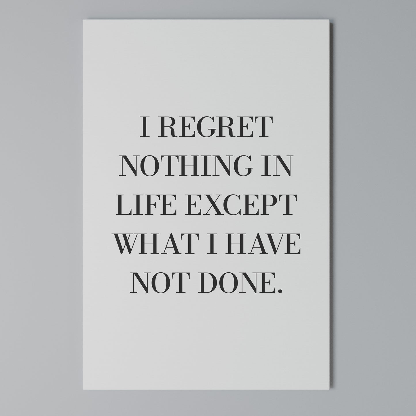 REGRET NOTHING Vertical Canvas Print