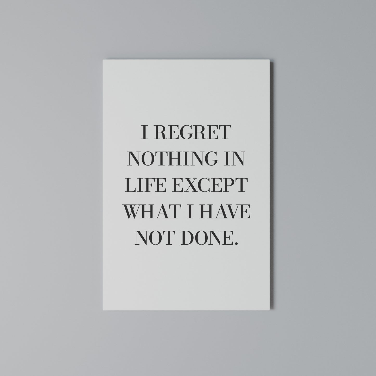 REGRET NOTHING Vertical Canvas Print