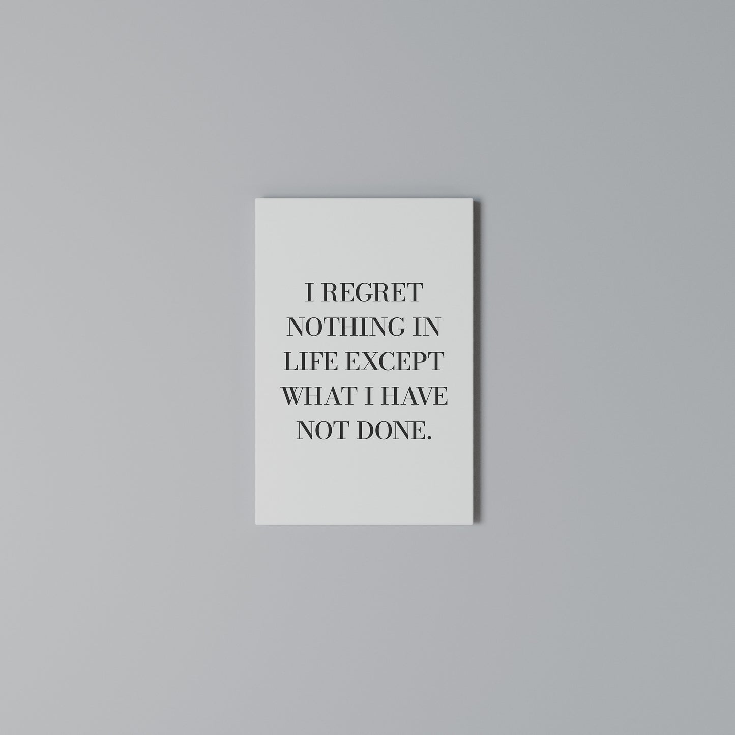REGRET NOTHING Vertical Canvas Print