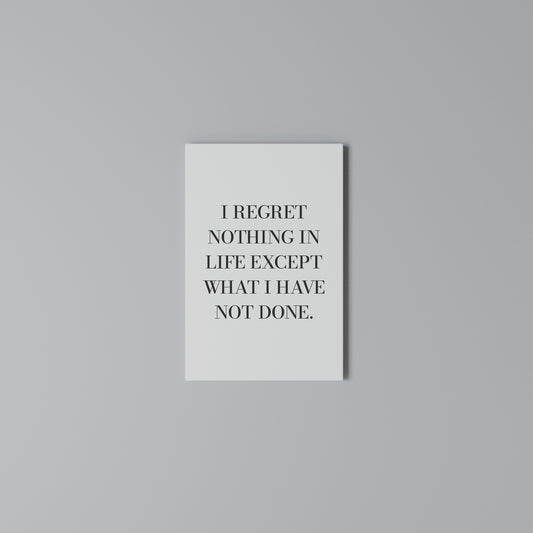 REGRET NOTHING Stampa su Tela Verticale
