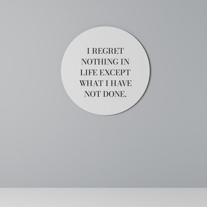 REGRET NOTHING - Arte murale rotonda