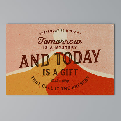 TODAY IS A GIFT Stampa su tela orizzontale