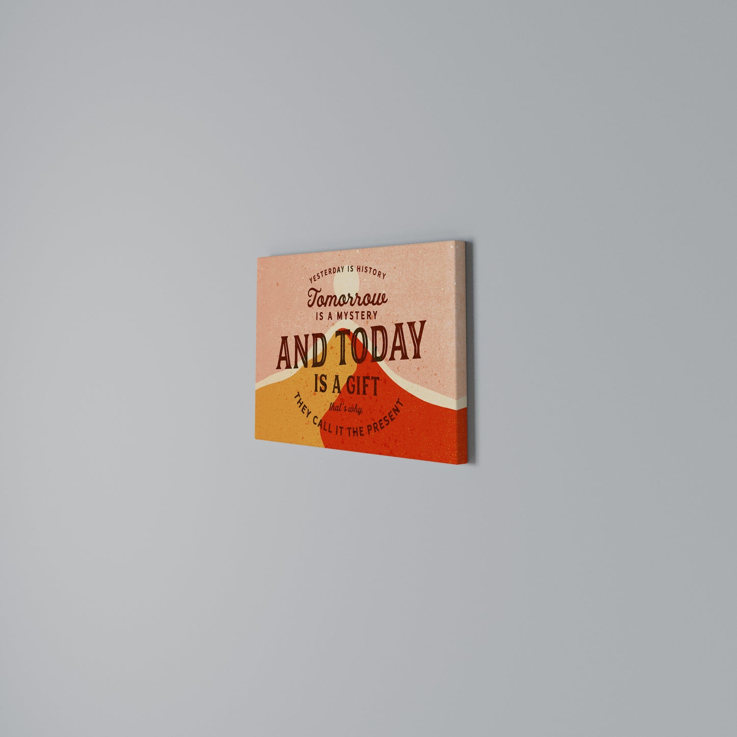 TODAY IS A GIFT Stampa su tela orizzontale