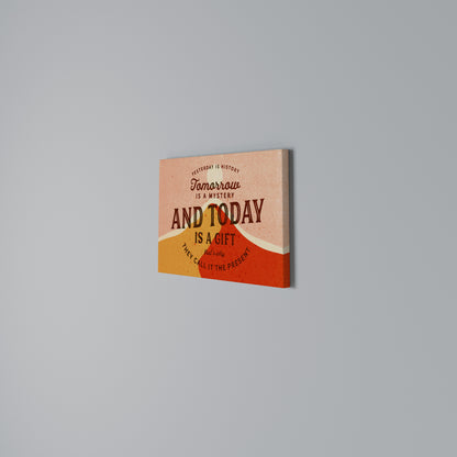 TODAY IS A GIFT Stampa su tela orizzontale